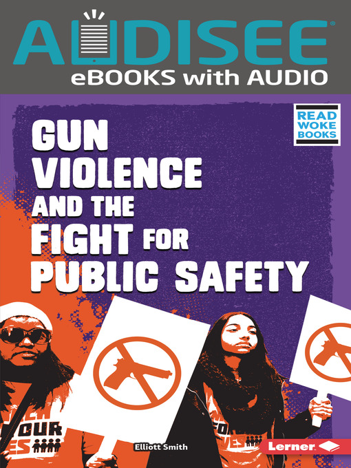 Title details for Gun Violence and the Fight for Public Safety by Elliott Smith - Available